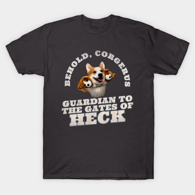 Corgis are Great Watchdogs T-Shirt by Farm Road Mercantile 